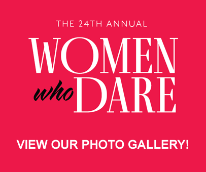 24th Annual Women Who Dare - View our photo gallery!