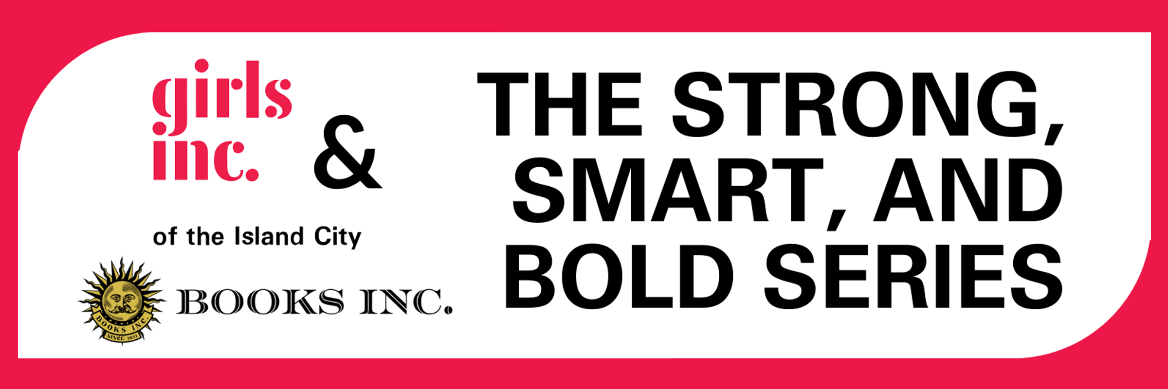 Strong, Smart, and Bold Series in Partnership with Books Inc.